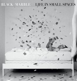Black Marble  - Life in Small Spaces