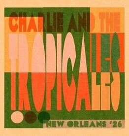 Charlie & the Tropicales	- New Orleans '26
