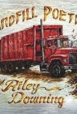 Riley Downing - Landfill Poetry