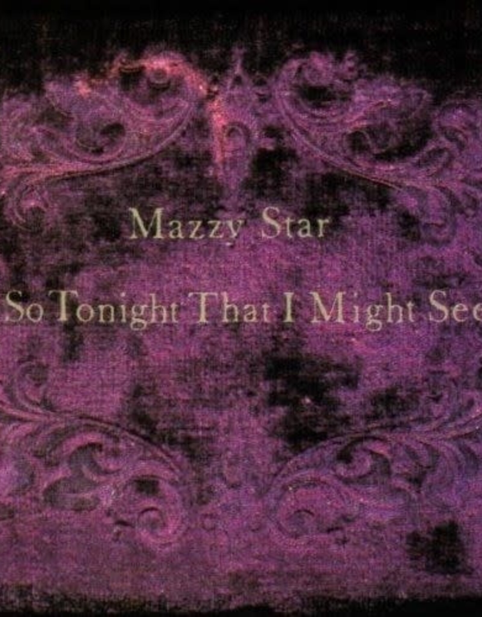 Mazzy Star - So Tonight That I Might See