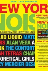Soul Jazz Records presents - New York Noise - Dance Music From The New York Underground 1978-82