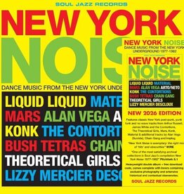 Soul Jazz Records presents - New York Noise - Dance Music From The New York Underground 1978-82