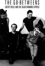 The Go-Betweens - Liberty Belle and the Black Diamond Express Remastered