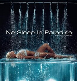 Naomi Sharon -  No Sleep In Paradise