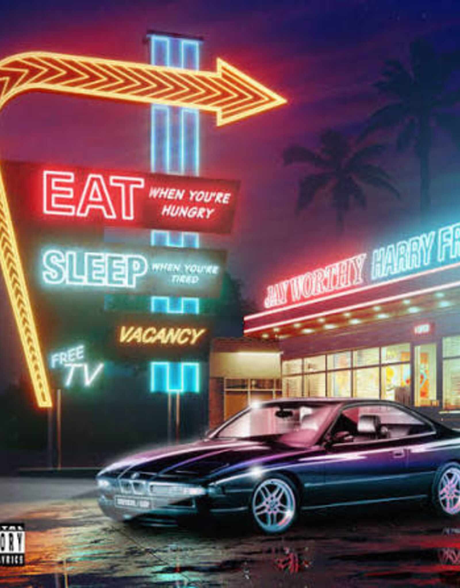 Jay Worthy & Harry Fraud - Eat When You're Hungry Sleep When Your Tired