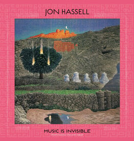 Jon Hassell - Music Is Invisible (Pentimento Volume Three)