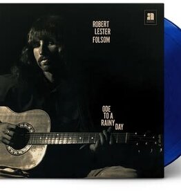 Robert Lester Folsom - Ode To A Rainy Day: Archives 1972-1975
