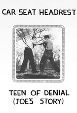 Car Seat Headrest -  Teen of Denial: Joe's Story