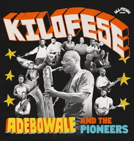 Adebowale and the Pioneers  - Kilofese