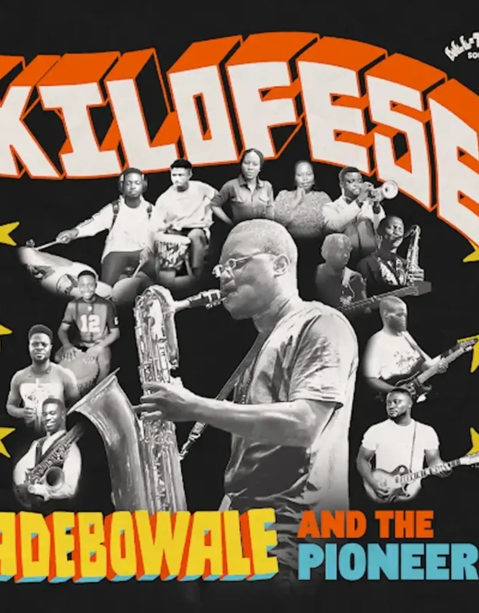 Adebowale and the Pioneers  - Kilofese