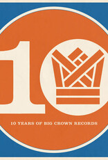 10 Years of Big Crown Records