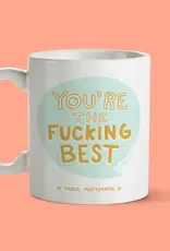 TASSE : YOU'RE THE FUCKING BEST!