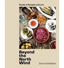 Beyond the North Wind: Russia in Recipes and Lore