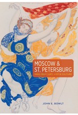 Moscow & St. Petersburg: Art, Life and Culture of the Russian Silver Age