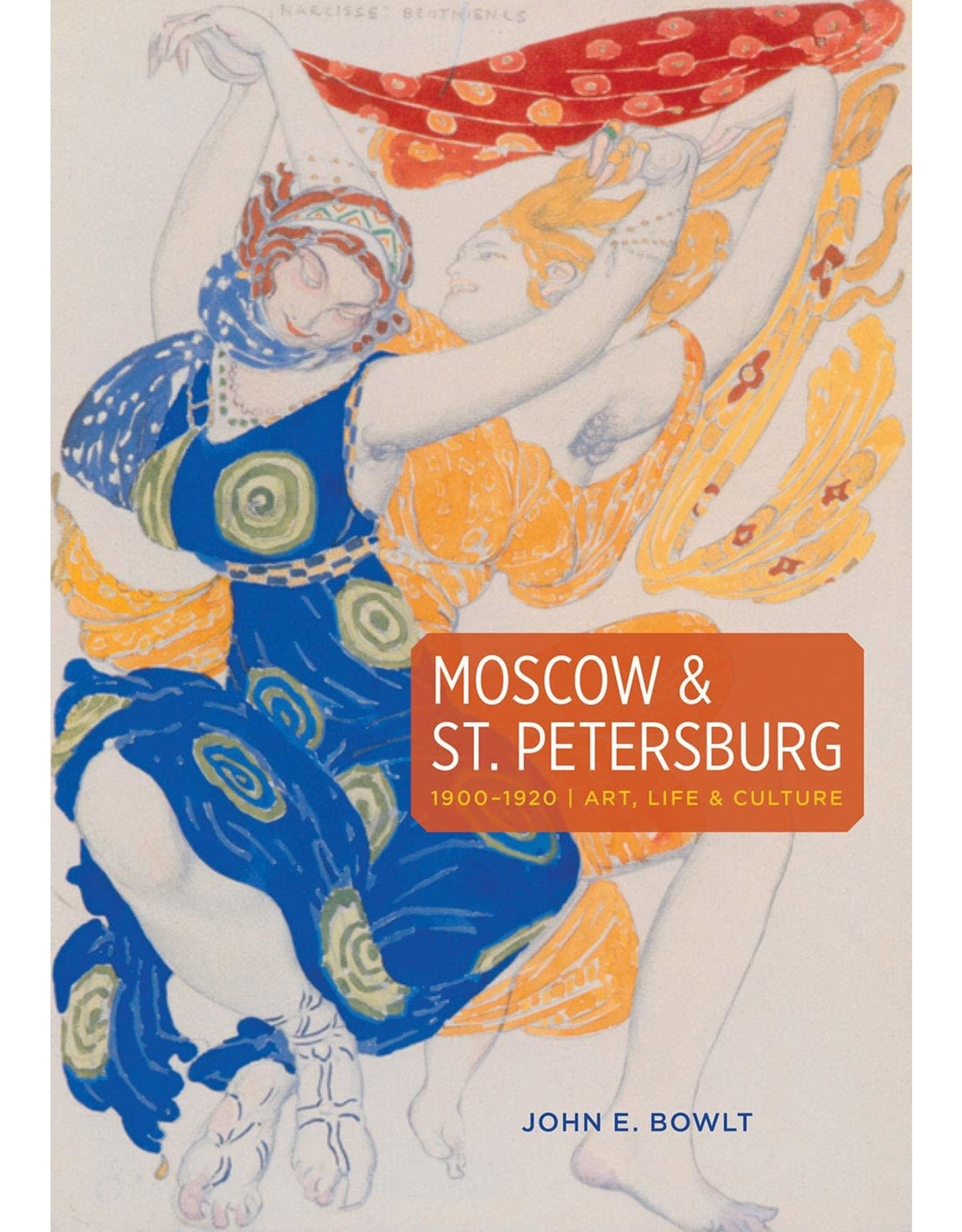 Moscow & St. Petersburg: Art, Life and Culture of the Russian Silver Age