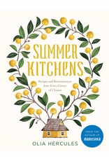 Hand Made Summer Kitchens: Recipes and Reminiscences from Every Corner of Ukraine