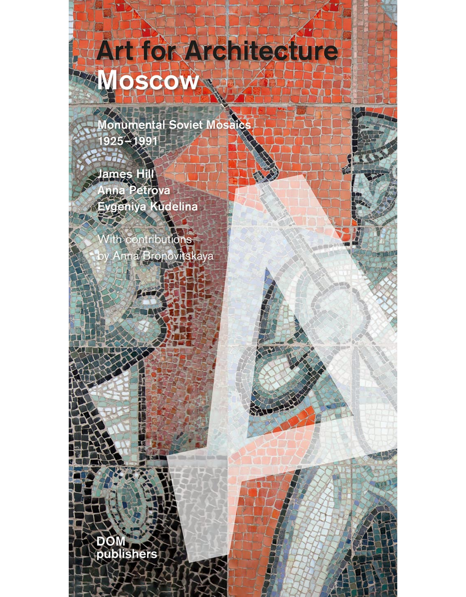 Art for Architecture Moscow: Soviet Modernist Mosaics