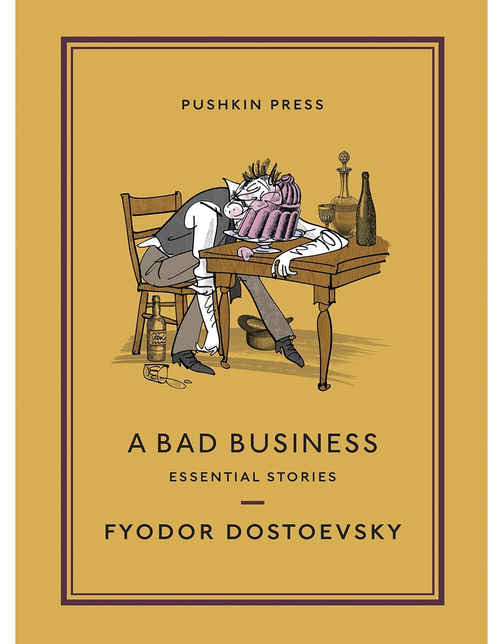 A Bad Business: Fyodor Dostoyevsky Essential Stories