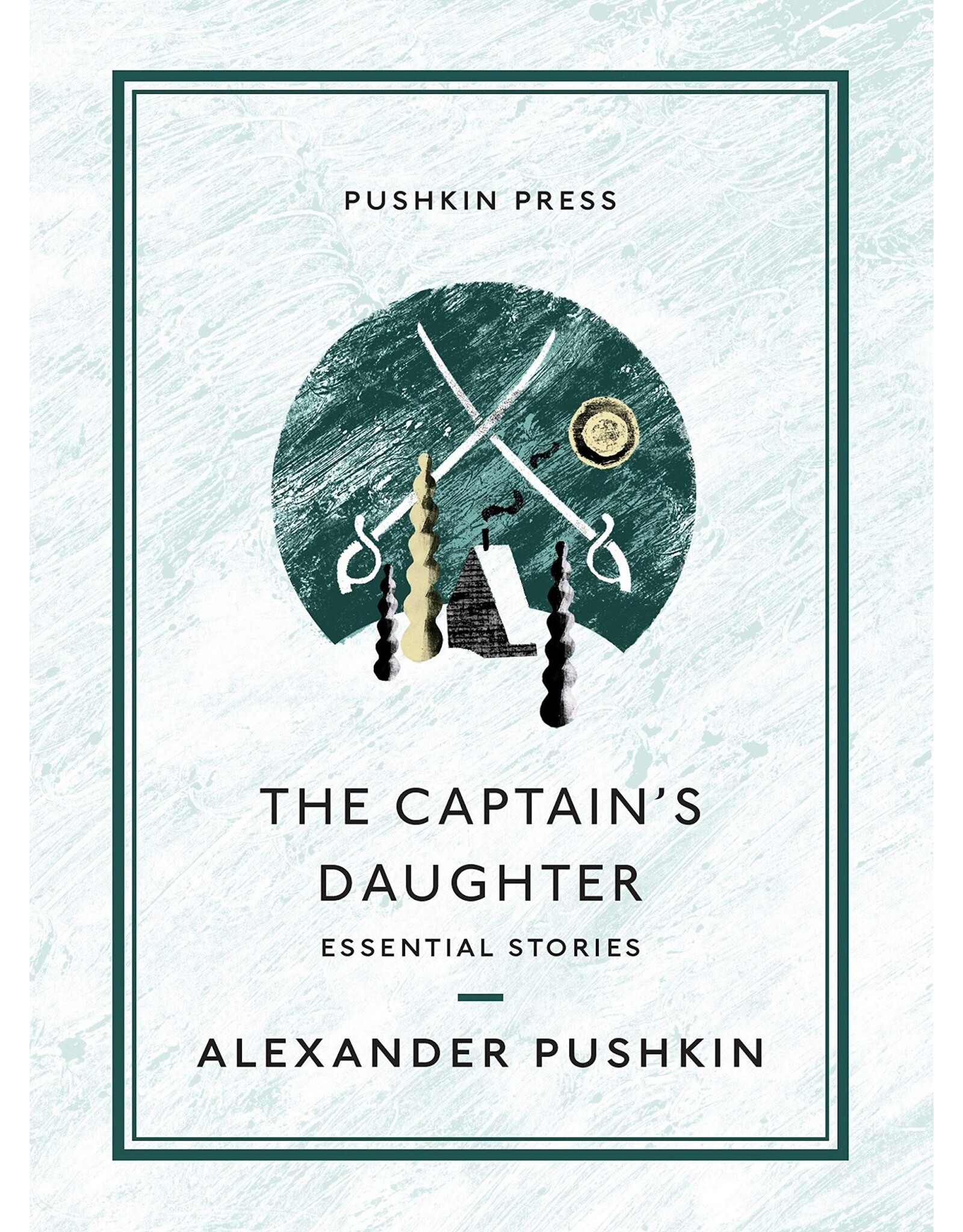 The Captain's Daughter: Alexander Pushkin Essential Stories