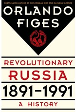 Revolutionary Russia, 1891 - 1991: A History
