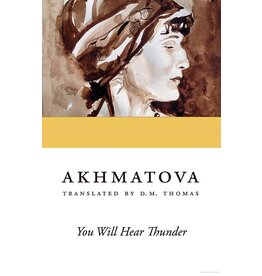 Anna Akhmatova: You Will Hear Thunder