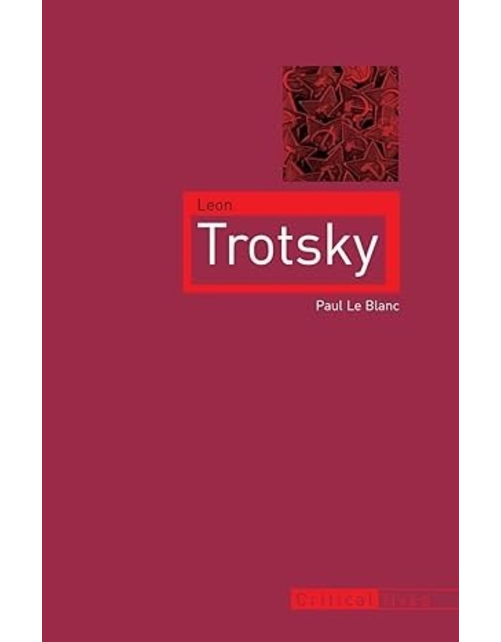 Critical Lives: Leon Trotsky