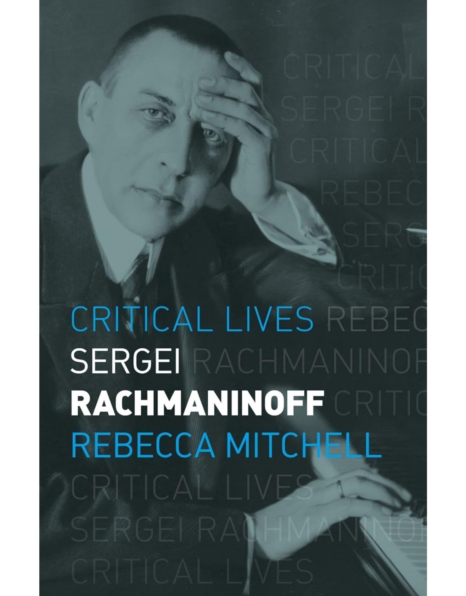 Critical Lives: Sergei Rachmaninoff
