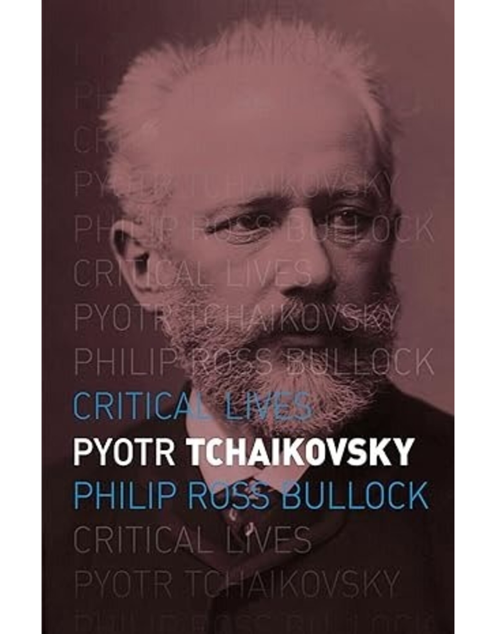 Critical Lives: Pyotr Tchaikovsky