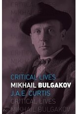 Critical Lives: Mikhail Bulgakov