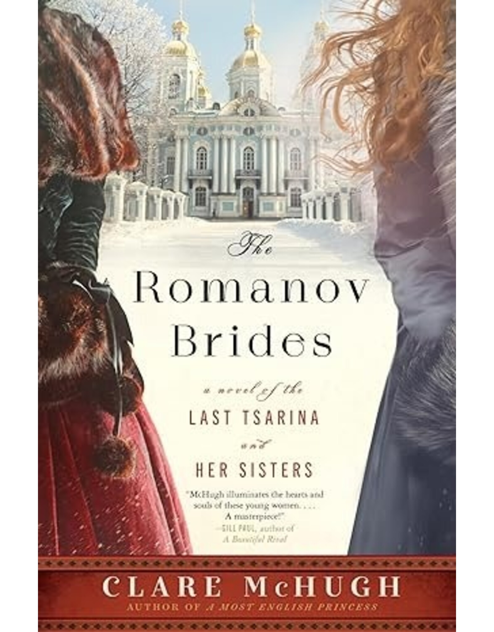 The Romanov Brides: A Novel of the Last Tsarina and Her Sisters