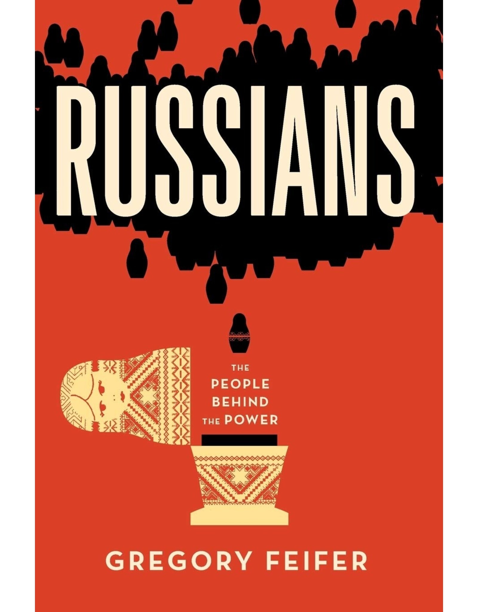 Russians: The People Behind the Power