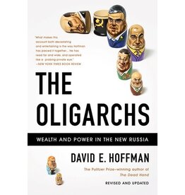 The Oligarchs: Wealth and Power in the New Russia