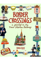 Border Crossings: A Journey on the Trans-Siberian Railway