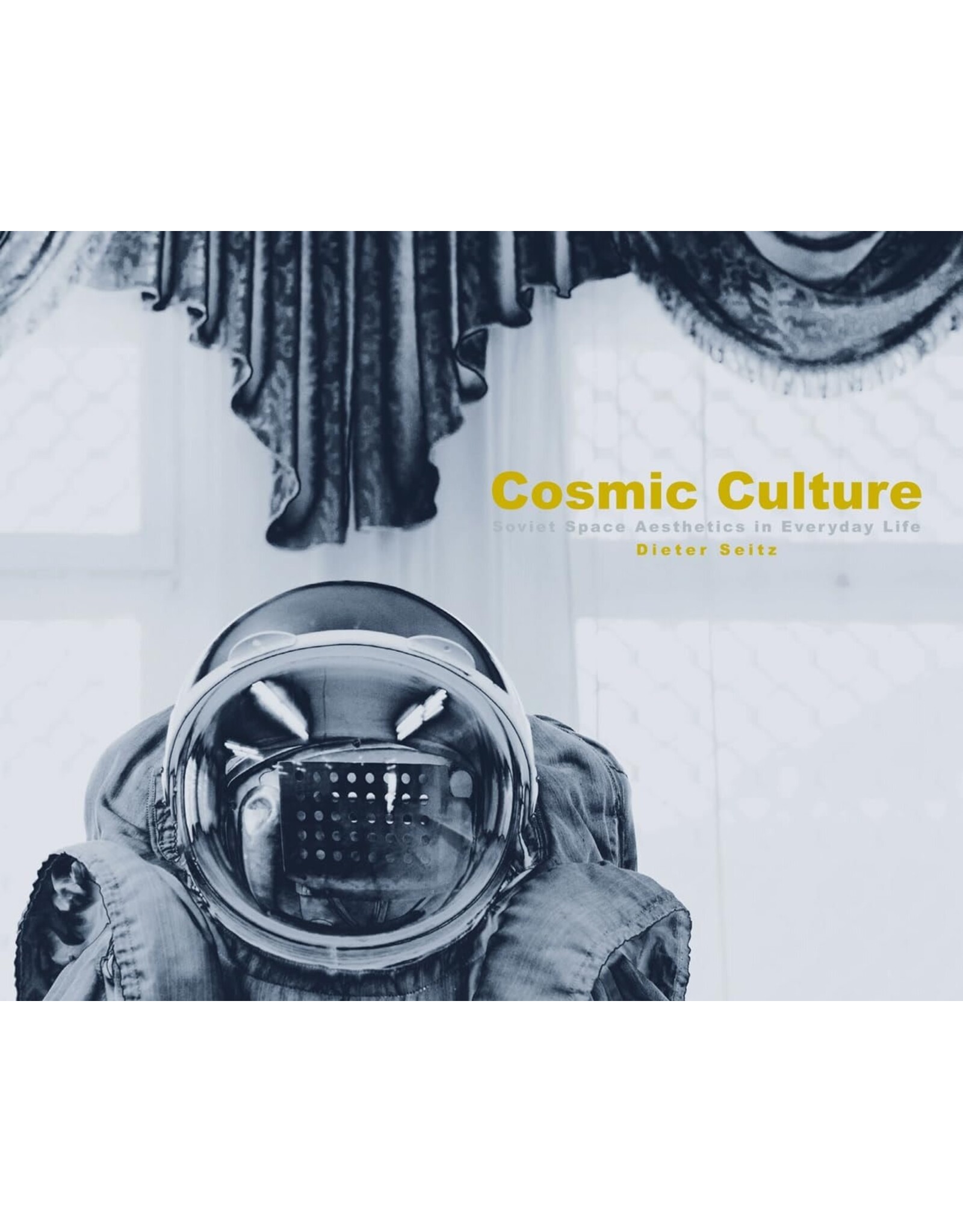 Cosmic Culture: Soviet Space Aesthetics in Everday Life