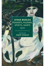 Other Worlds: Peasants, Pilgrims, Spirits, Saints