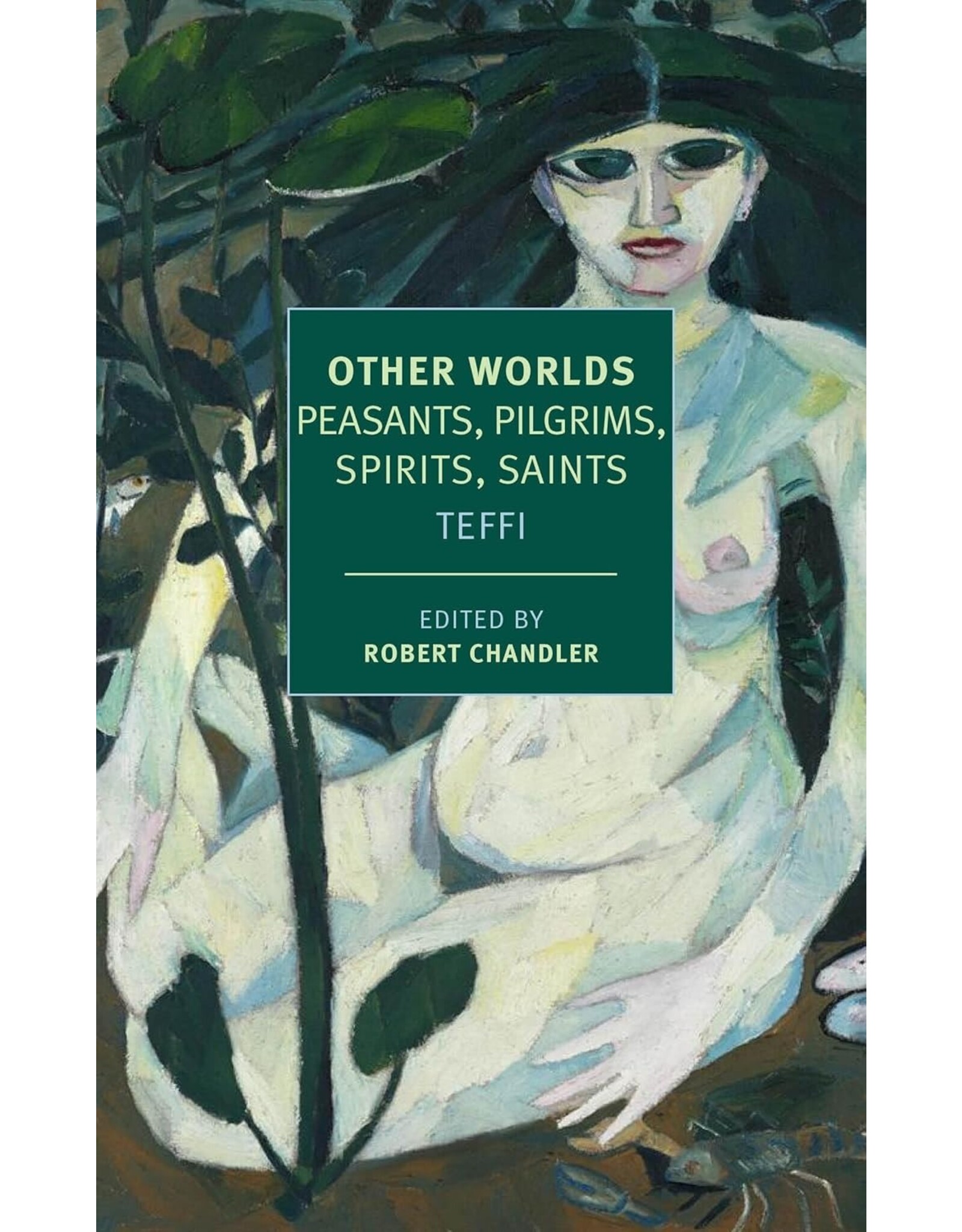 Other Worlds: Peasants, Pilgrims, Spirits, Saints