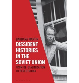 Dissident Histories in the Soviet Union