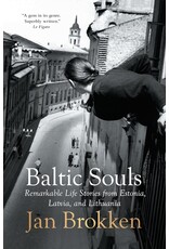 Baltic Souls: Remarkable Life Stories from Estonia, Latvia and Lithuania