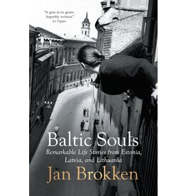 Baltic Souls: Remarkable Life Stories from Estonia, Latvia and Lithuania