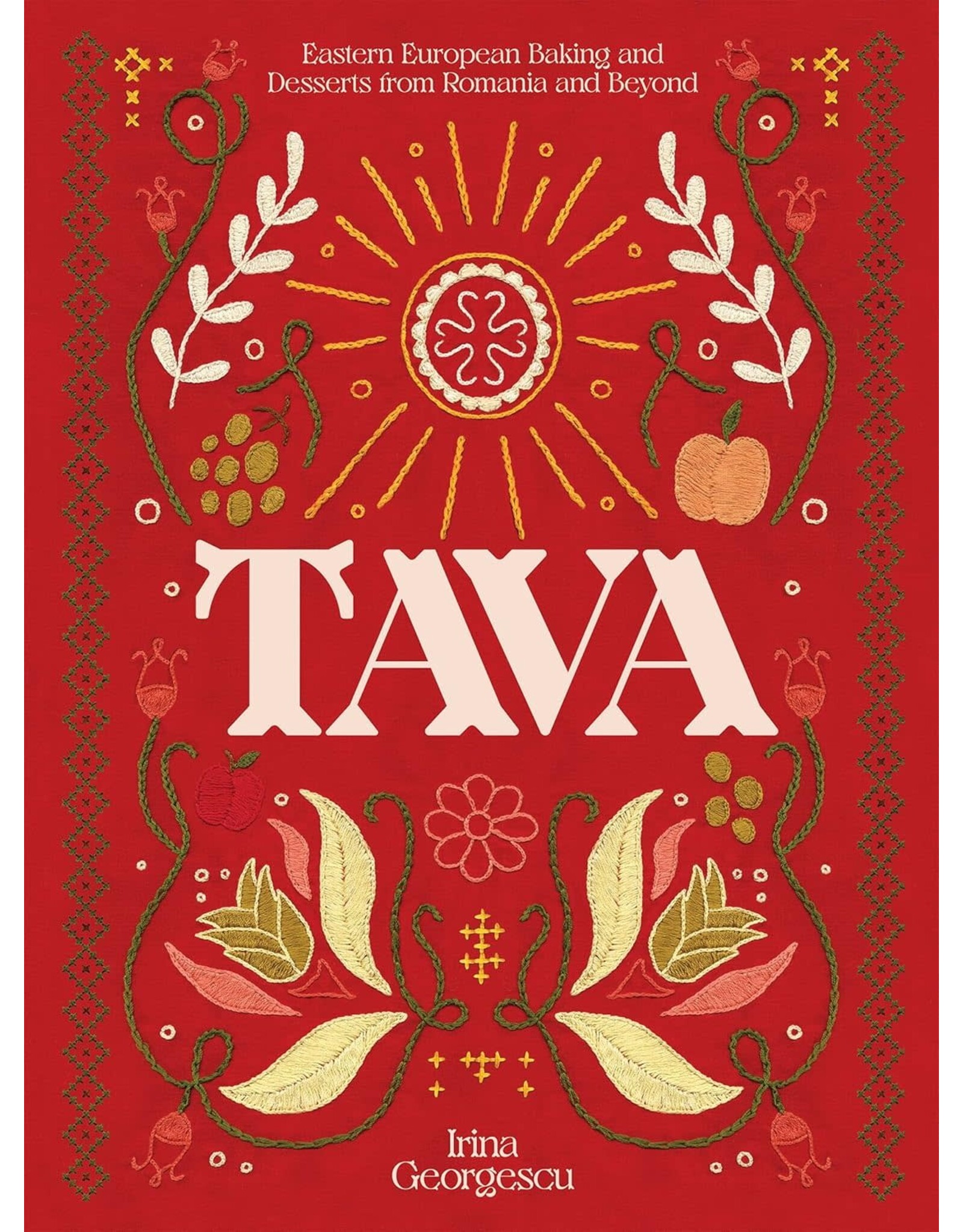 Tava: Eastern European Baking and Desserts from Romania and Beyond