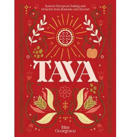 Tava: Eastern European Baking and Desserts from Romania and Beyond