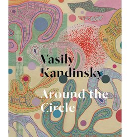 Vasily Kandinsky: Around the Circle