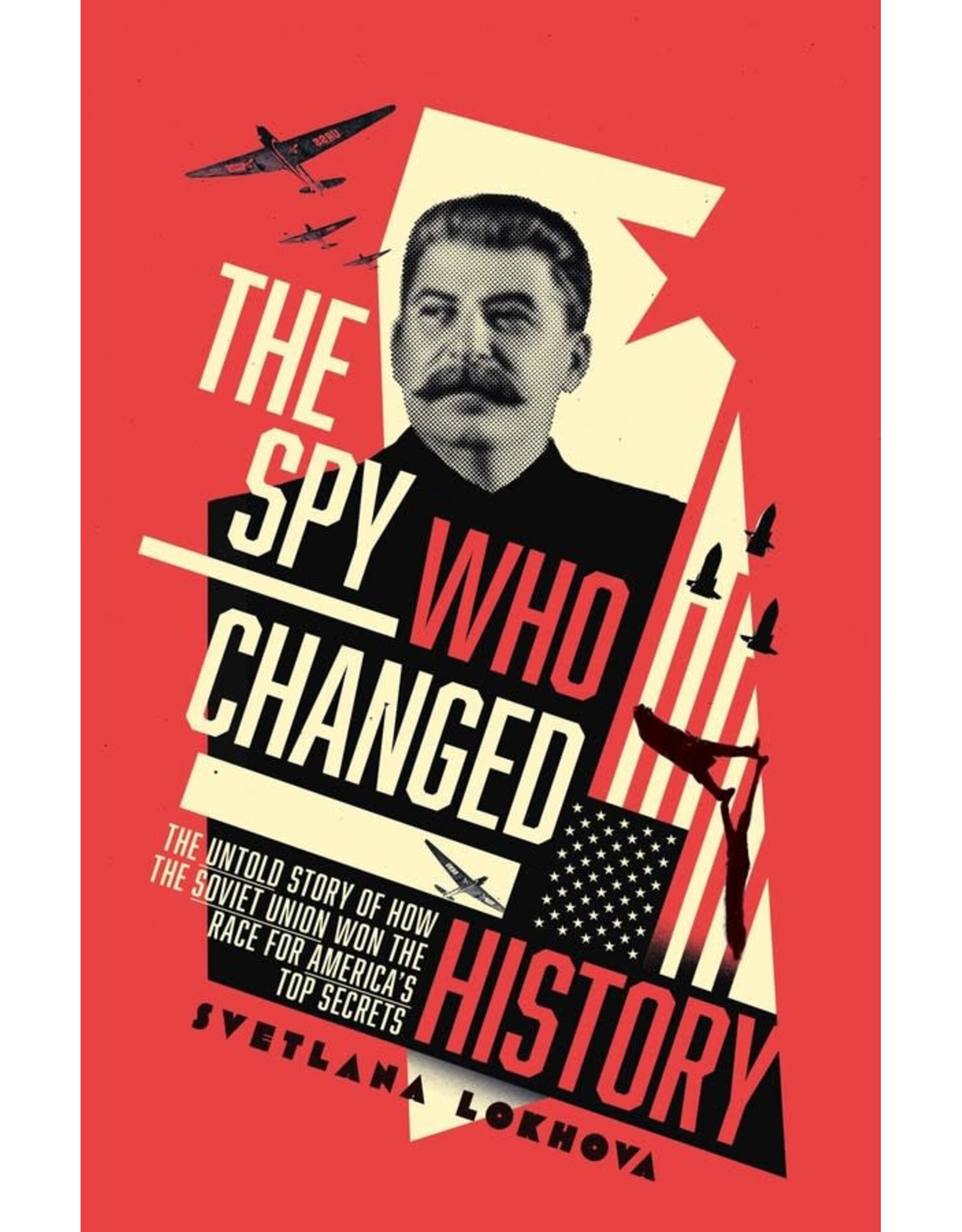 The Spy Who Changed History