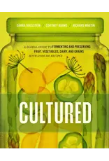 Cultured: A Global Guide to Fermenting and Preserving