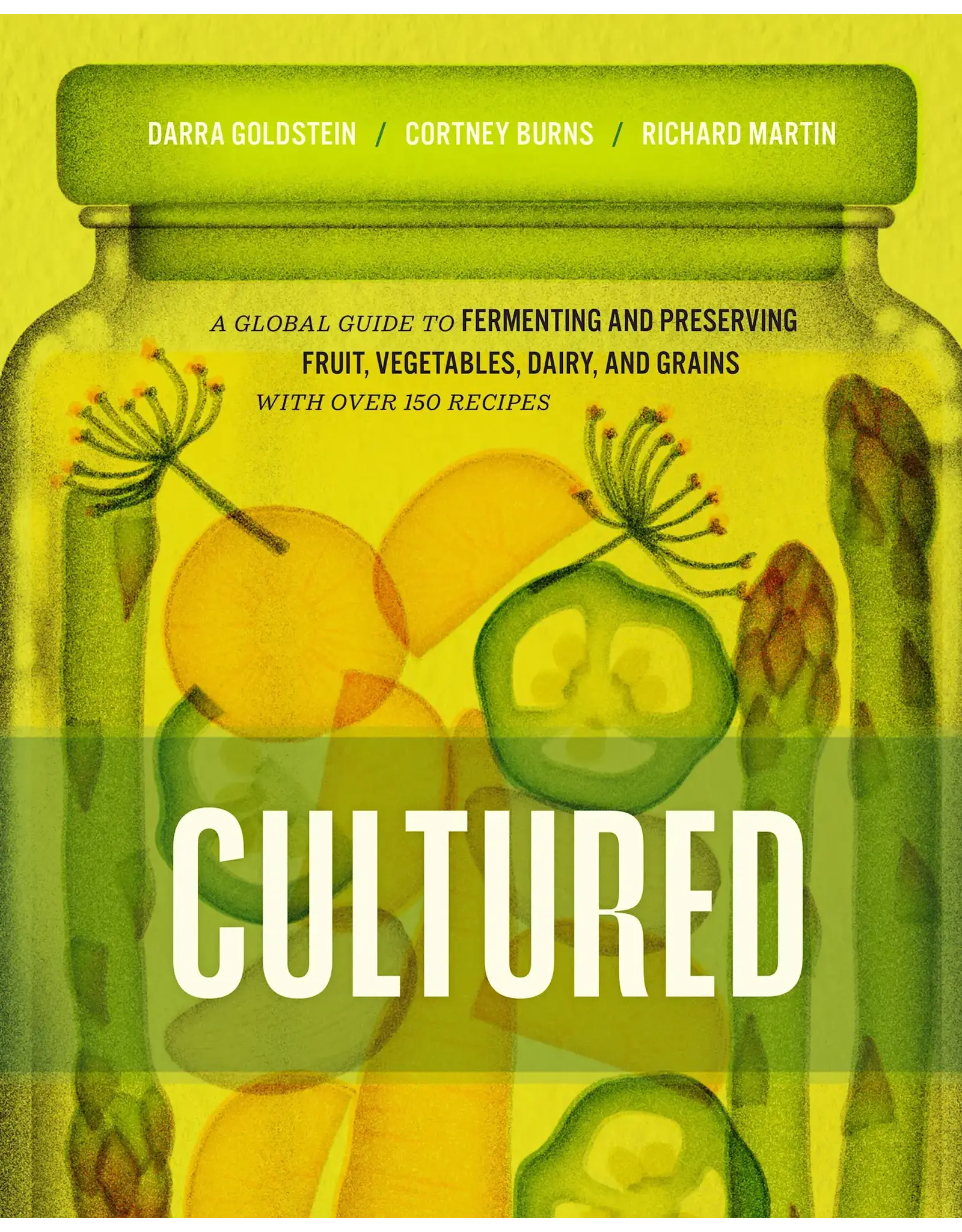 Cultured: A Global Guide to Fermenting and Preserving