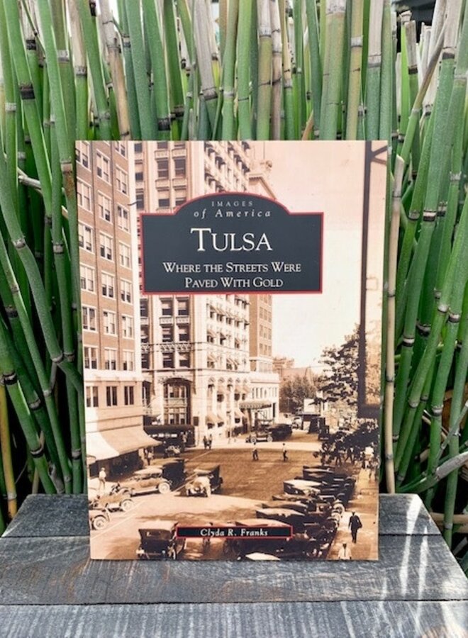 Tulsa Where the Streets Were Paved With Gold