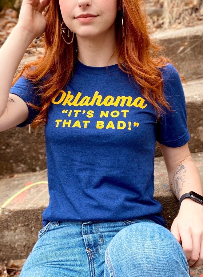 Oklahoma Not That Bad Tshirt