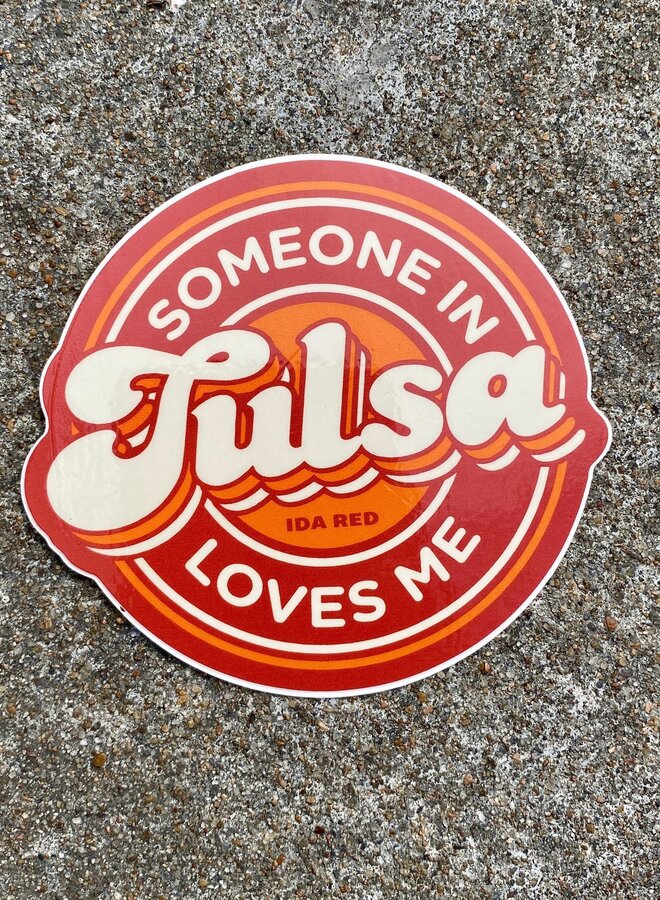 Someone In Tulsa Sticker