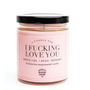 I Fucking Love You Candle