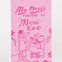 My Mom's Name Is Mom Too Dish Towel